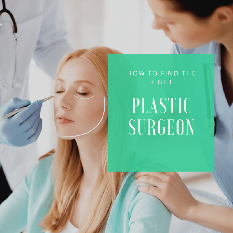 How to Find the Right Plastic Surgeon