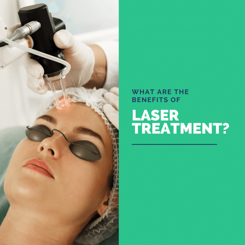 What are the benefits of Laser Treatment